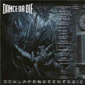 Dance Or Die - Schlafendeenergie download mp3