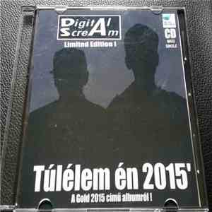 Digital Scream  - Túlélem Én 2015 download mp3