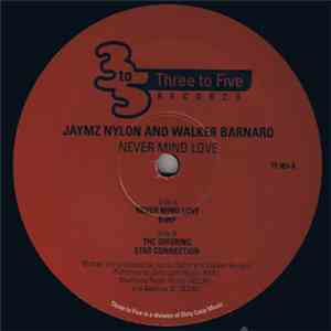 Jaymz Nylon & Walker Barnard - Never Mind Love download mp3
