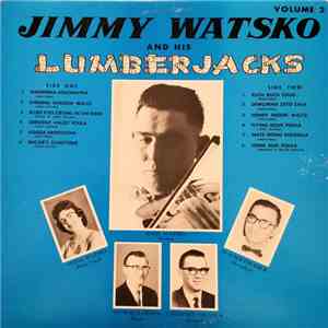 Jimmy Watsko And His Lumberjacks - Volume 2 download mp3