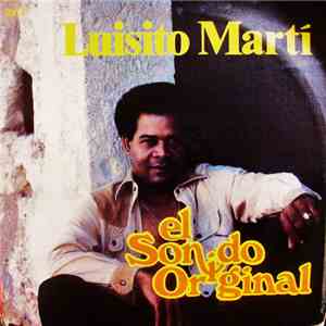 Luisito Martí - El Sonido Original download mp3