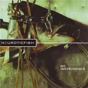 Neuroticfish - No Instruments - Second Edition download mp3