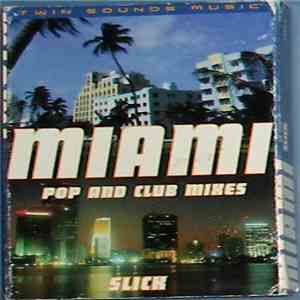 Slick  - Miami download mp3