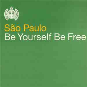 São Paulo - Be Yourself Be Free download mp3
