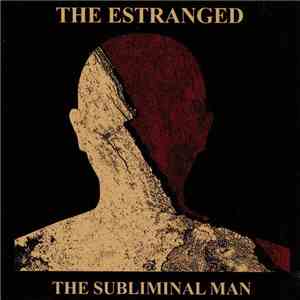 The Estranged - The Subliminal Man download mp3