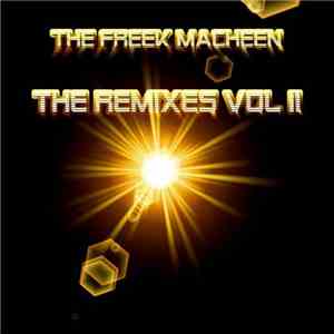 The Freek Macheen - The Remixes Vol II mp3 download