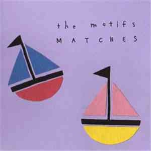 The Motifs - Matches download mp3