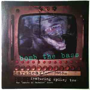 Bomb The Bass Featuring Spikey Tee - Darkheart (The 'Sabres Of Paradise' Mixes) download mp3