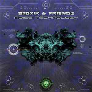 Btoxik - Noise Technology download mp3