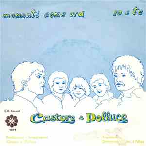 Castore E Polluce - Momenti Come Ora / Io E Te download mp3