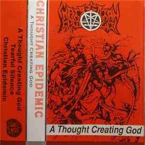 Christian Epidemic - A Thought Creating God download mp3