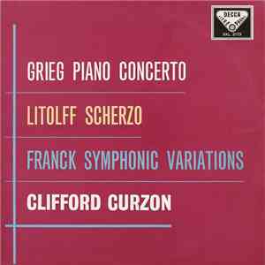 Grieg, Litolff, Franck, Clifford Curzon - Piano Concerto / Scherzo / Symphonic Variations download mp3