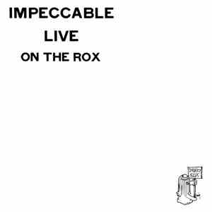 Impeccable - Live On The Rox download mp3