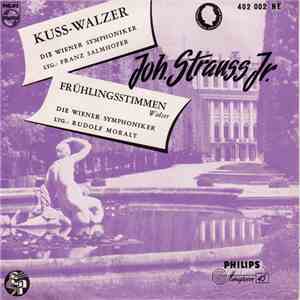 Johann Strauss Jr., Wiener Symphoniker, Franz Salmhofer, Rudolf Moralt - Kuss-Walzer | Frühlingsstimmen mp3 download