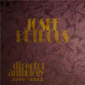 Josef Petrous - Director Anthology 2009 - 2012 download mp3