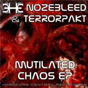 Nozebleed  & Terrorpakt - Mutilated Caos EP download mp3