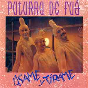 Puturrú de Fuá - Usame Y Tirame download mp3