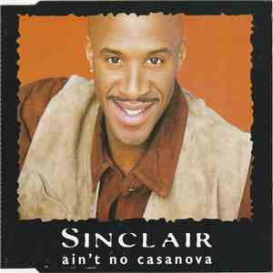 Sinclair - Ain't No Casanova mp3 download