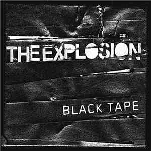 The Explosion - Black Tape download mp3