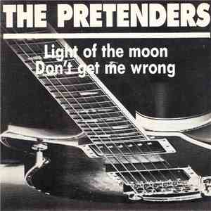 The Pretenders - Light Of The Moon / Don't Get Me Wrong mp3 download