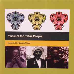 Various, László Vikár - Music Of The Tatar People download mp3