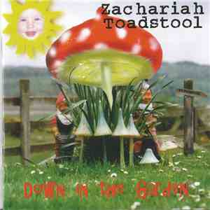 Zachariah Toadstool - Down In The Garden download mp3