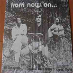 Al Chapelle, Marshall Rosenberg, Steve Mote - From Now On... download mp3