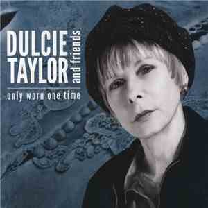 Dulcie Taylor - Only Worn One Time download mp3