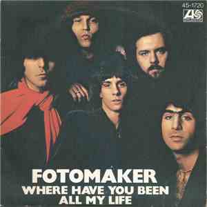 Fotomaker - Where Have You Been All My Life download mp3