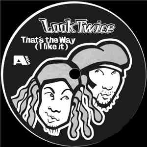Look Twice - That's The Way (I Like It) download mp3