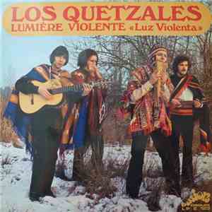 Los Quetzales - Lumière Violente download mp3