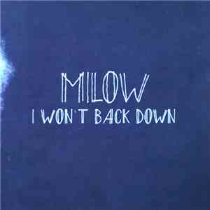Milow - I Won't Back Down download mp3