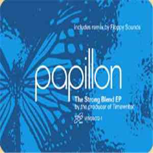 Papillon - The Strong Blend EP download mp3