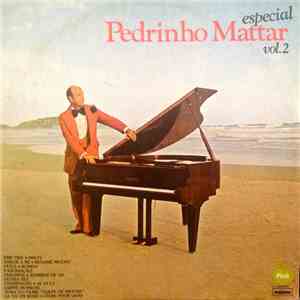 Pedrinho Mattar - Especial Vol.2 download mp3