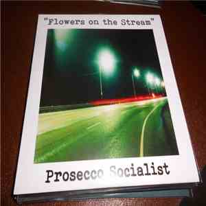 Prosecco Socialist - Flowers On The Stream mp3 download