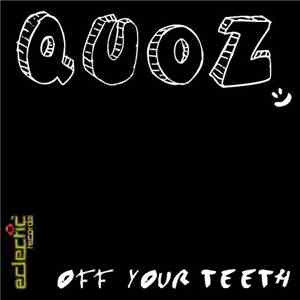 Quoz  - Off Your Teeth download mp3