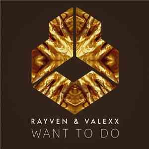 Rayven & Valexx - Want To Do download mp3