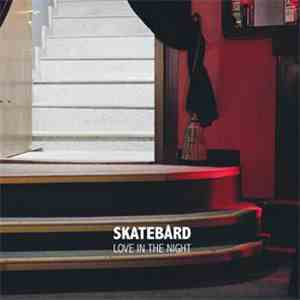 Skatebård - Love In The Night download mp3