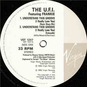 The U.F.I. Featuring Frankie - Understand This Groove (I Really Love You) download mp3