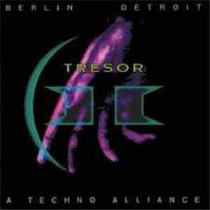 Various - Tresor II (Berlin Detroit - A Techno Alliance) download mp3