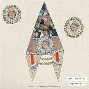 You Me & Us - Paperweights download mp3