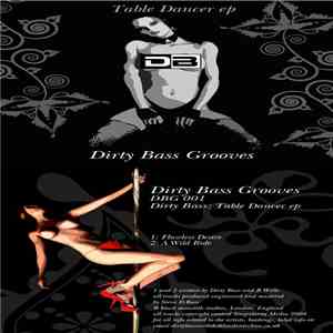 Dirty Bass - Table Dancer EP download mp3