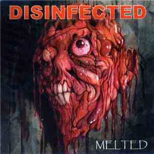 Disinfected - Melted download mp3