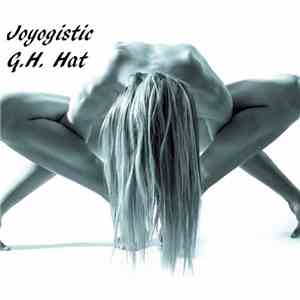 G. H. Hat - Joyogistic download mp3