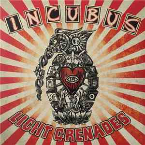 Incubus  - Light Grenades download mp3