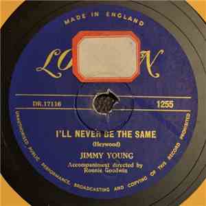 Jimmy Young  - I'll Never Be The Same / Faith Can Move Mountains download mp3