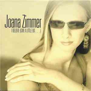 Joana Zimmer - I Believe (Give A Little Bit ...) mp3 download