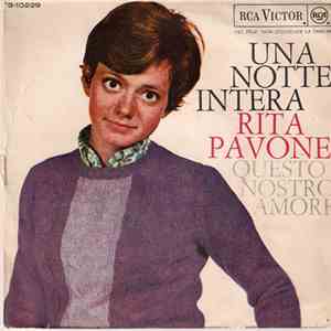 Rita Pavone - Una Notte Intera / Questo Nostro Amore download mp3