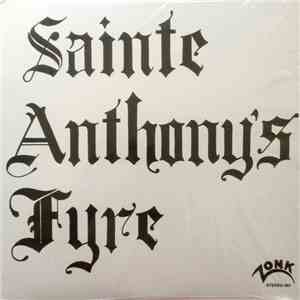 Sainte Anthony's Fyre - Sainte Anthony's Fyre download mp3