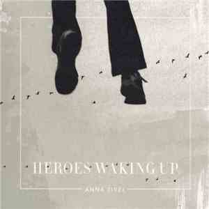 Anna Tivel - Heroes Waking Up download mp3